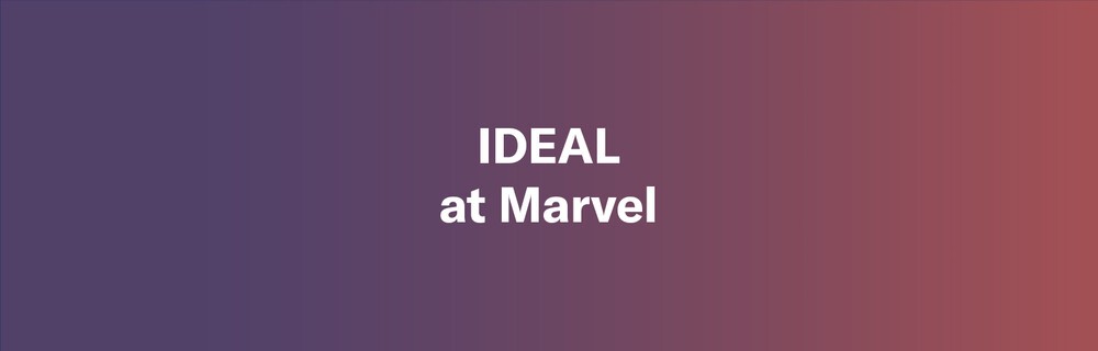 Introduction to IDEAL · IDEAL at Marvel