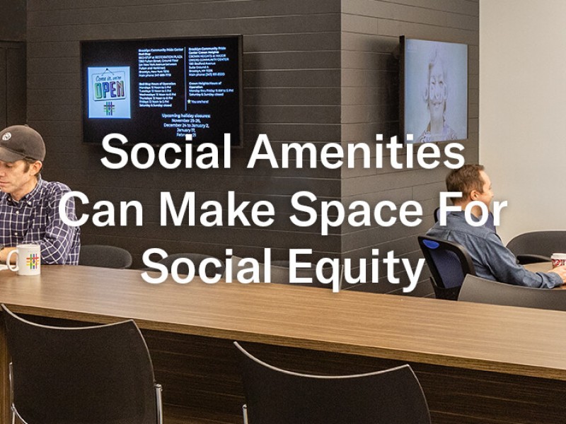 Op-ed: Social amenities can make space for social equity